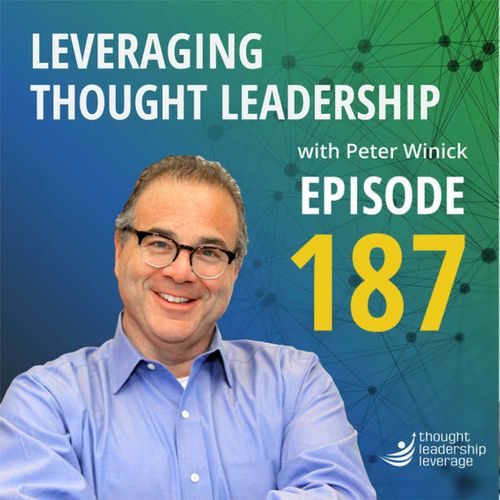 Leveraging Thought Leadership With Peter Winick
